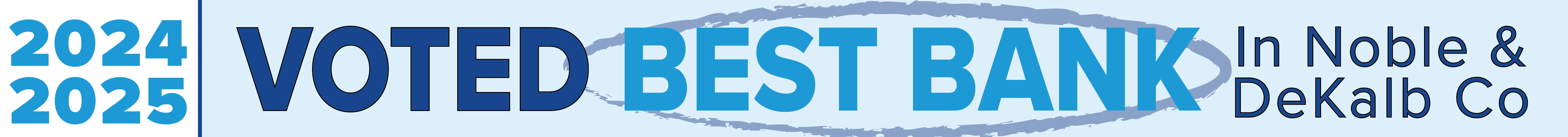 CSB has been voted best bank in noble and dekalb county for 2025 and 2024.